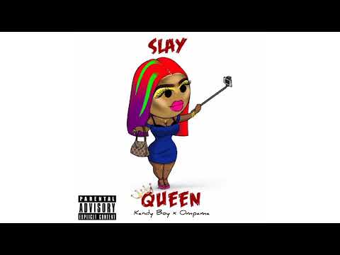 Slay Queen ft Kandy Boy x Ompama