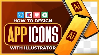How To Design App Icons with Adobe Illustrator