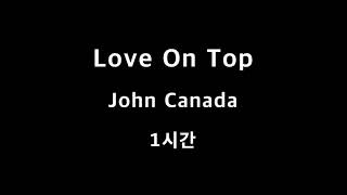 Download lagu Love On Top John Canada 1시간 1hour mp3