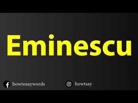 How To Pronounce Eminescu
