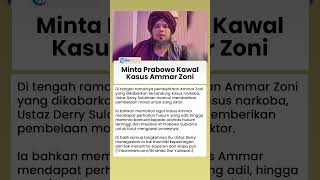 Ustaz Derry Minta Bantuan Otoritas hingga Presiden Prabowo untuk Kawal Proses Hukum Ammar Zoni