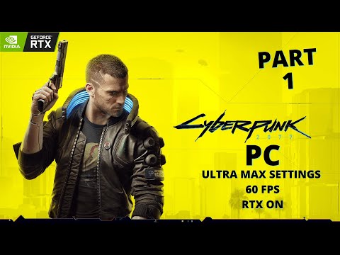 Cyberpunk 2077 [Nomad] Gameplay Walkthrough Part 1  [1080P HD PC Max 60FPS RTX ON] - No Commentary