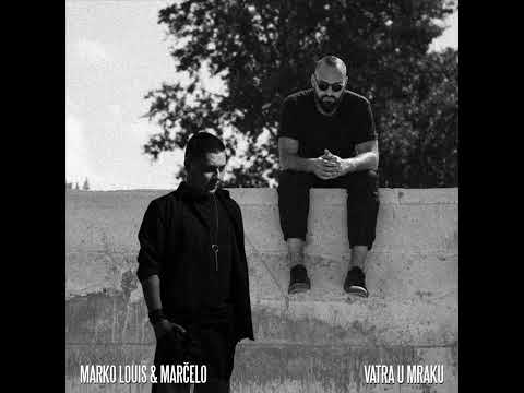 Marko Louis & Marčelo - Vatra u mraku ( Official audio )
