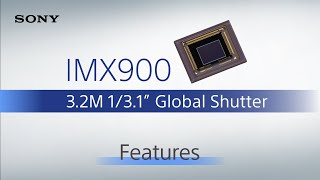 IMX900 | 1/3.1 3.2MP Global Shutter Image Sensor -Features ver.- | Sony Official