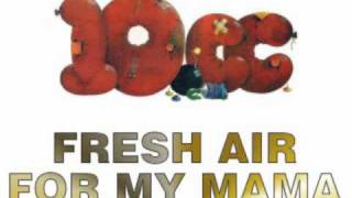 10cc - Fresh Air For My Mama