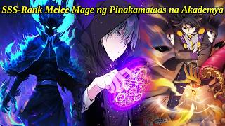 SSS-Rank Melee Mage ng Pinakamataas na Akademya | Manhwa Tagalog