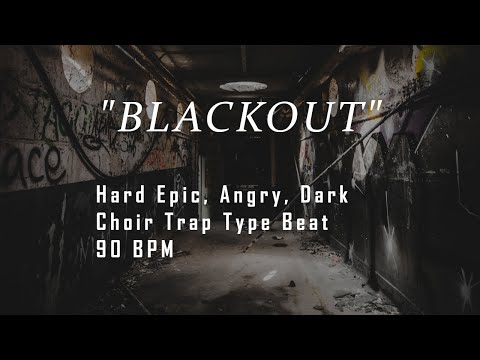 "BLACKOUT" - Hard Epic, Angry, Dark Choir Trap Type Beat | Rap Beat | 90 BPM | prod.Non$moker *FREE*