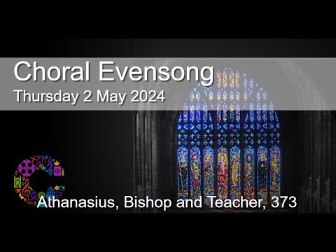 Choral Evensong | Thursday 2 May 2024 | Chester Cathedral