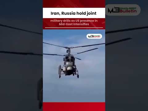 Russia and Iran Hold Military Drills as U.S. Presence Grows in the Middle East