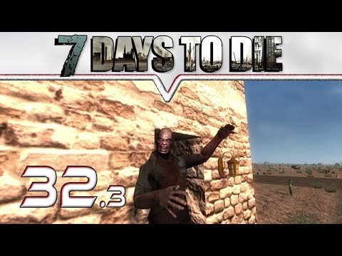 7 DAYS TO DIE Alpha 10.4 ★ #32 - Begrüßung in der Wüste ★ Let's Play Deutsch German