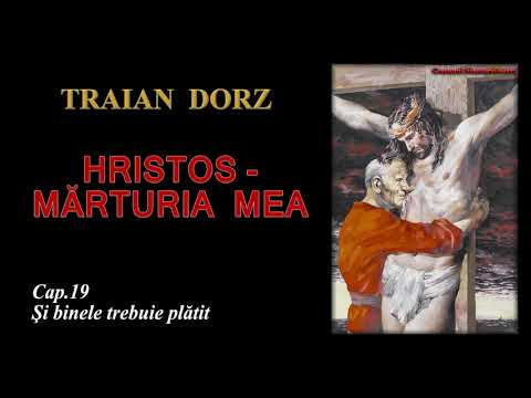 Traian Dorz, Hristos marturia mea - capitolul 19