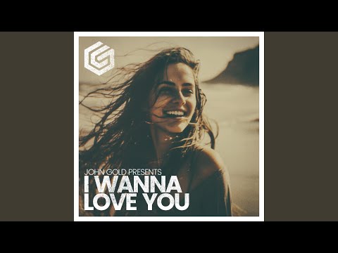 I Wanna Love You