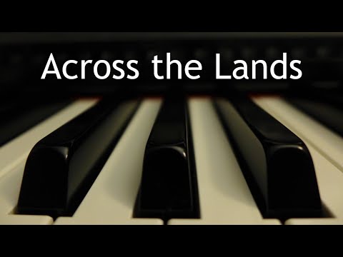 Across the Land Piano Performance Video