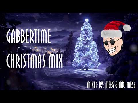 Gabbertime Christmas Mix - Mixed by Mełg & Mr. Mess