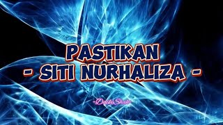 Siti Nurhaliza - Pastikan (Lirik Lagu)