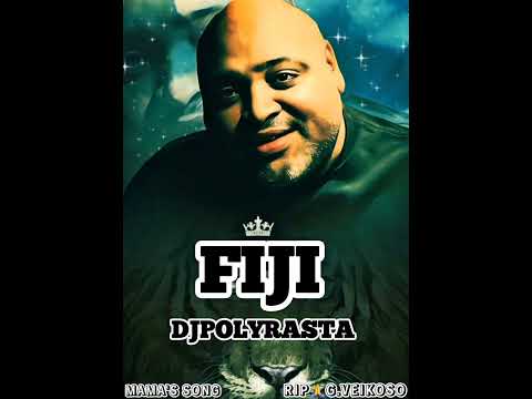 DJPOLYRASTA  x  FIJI  -  MAMA'S SONG  REMIX 