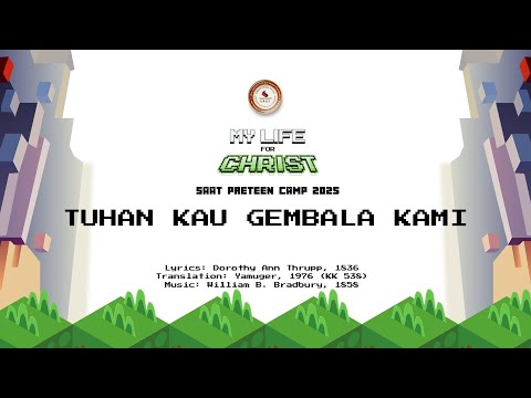 Tuhan, Kau Gembala Kami (for SAAT Preteen Camp 2025)