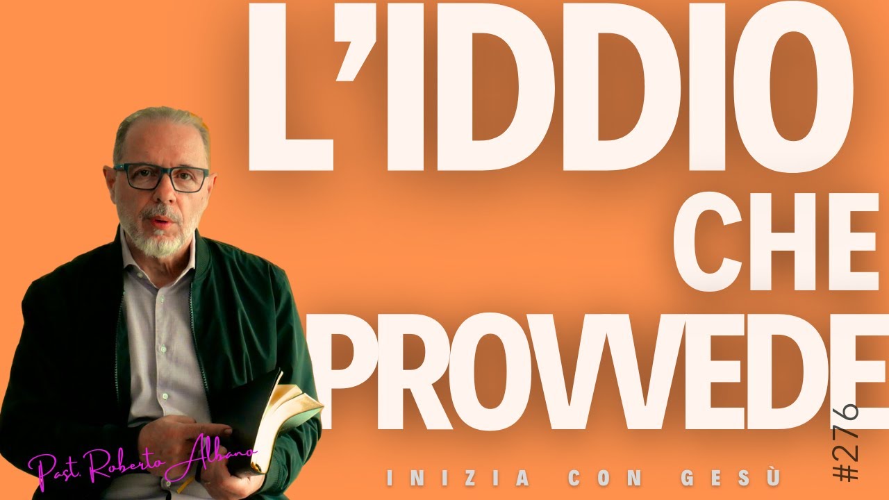 INIZIA CON GESÙ - "L'Iddio che Provvede"