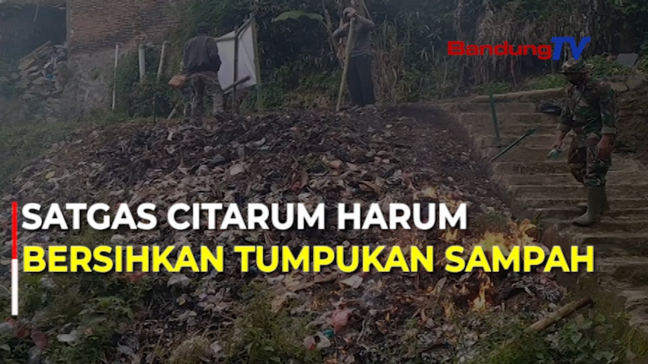 Satgas Citarum Harum Bersihkan Tumpukan Sampah | SBR | BANDUNGTV