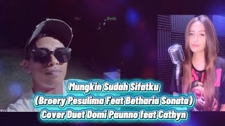 Download lagu MUNGKIN SUDAH SIFATKU _ (Broery Pesulima feat Betharia Sonata)Cover Domi Paunno feat Cathyn mp3 Download lagu MUNGKIN SUDAH SIFATKU _ (Broery Pesulima feat Betharia Sonata)Cover Domi Paunno feat Cathyn mp3