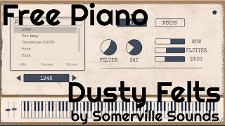Video thumbnail for Free Piano - Prototype Dusty Felts by Somerville Sounds (No Talking) by Elektronick Musick