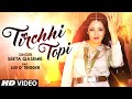 Tirchhi Topi Full Video Song Re Created Version By Seeta Qasemie T Series