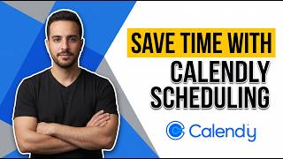 How To Save Time With Calendly Appointment Scheduling (Easy Guide)