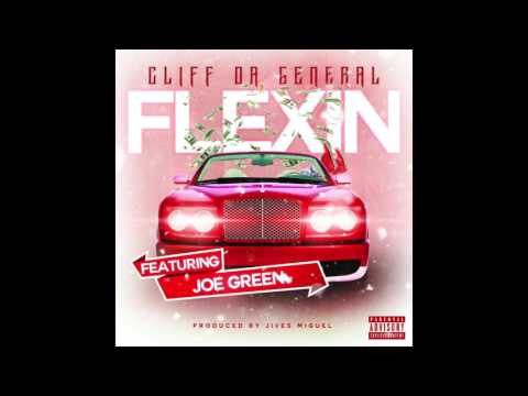 Cliff Da General - "Flexin"  feat. Joe Green