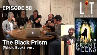 thumbnail for episode 58 of Lit Literature part 2 of our discussion of The Black Prism which is book 1 of the Lightbringer series by Brent Weeks 
