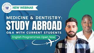 Study Medicine & Dentistry Abroad | April 2026