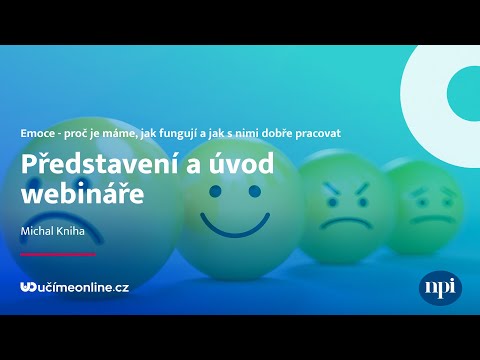 Představení a úvod webináře / Emoce - proč je máme, jak fungují a jak s nimi dobře pracovat #140