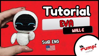 Tutorial Amigurumi: EVA- WALL-E