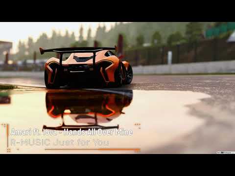 Amari ft. Iova - Hands All Over Mine | Just for You