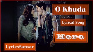 O Khuda Song With Lyrics - Hero  Amaal Mallik Pala