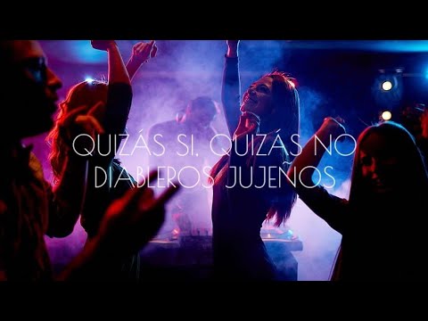 Diableros jujeños - Quizás si, Quizás no (Letra)