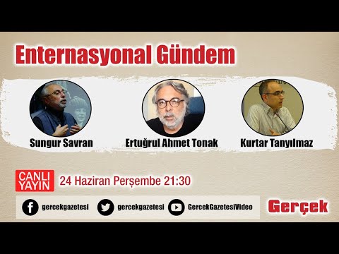 Enternasyonal Gündem - 24 Haziran 2021