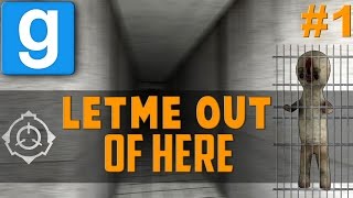 Let Me Out! - (Garry's Mod SCP Roleplay)