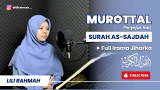 Download lagu FULL IRAMA JIHARKA | SURAH AS-SAJADAH |  MUROTTAL PENYEJUK HATI | LILI RAHMAH mp3