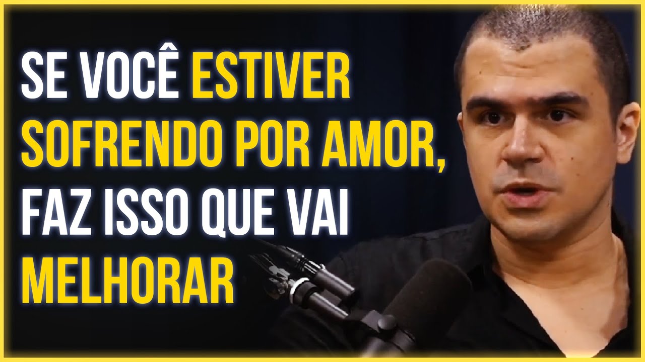 COMO LIDAR COM A REJEIÇÃO E CURAR UM CORAÇÃO PARTIDO? | Neurocientista Pedro Calabrez
