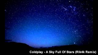 Coldplay - A Sky Full Of Stars Remix - Preview (Rik4k Mix) FULL TRACK FREE DOWNLOAD INSIDE