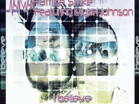 PATRICE STRIKE "I BELIEVE" FEATURING MYKEL JOHNSON