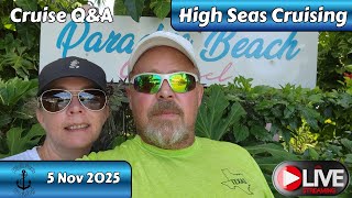 High Seas Cruising LIVE 5 Nov 2025