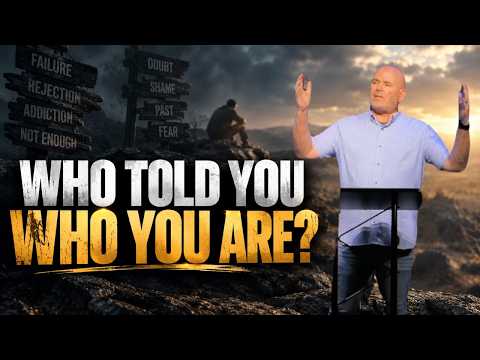Who told you who you are?