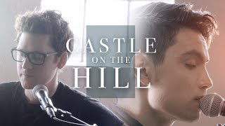 Castle on the Hill (Ed Sheeran) - Sam Tsui &amp; Alex Goot cover | Sam Tsui