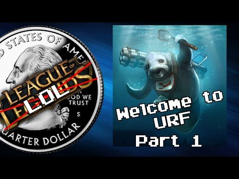 League of LOL Episode 19 - Welcome To URF (Part 1)