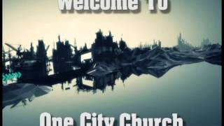preview picture of video 'Welcome To One City Church (Time Lapse Cities)'