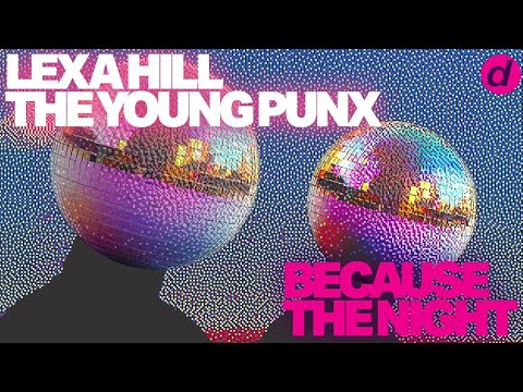 Lexa Hill, The Young Punx - Because The Night