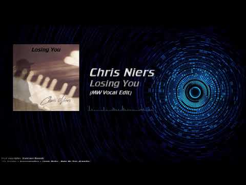 Chris Niers - Losing You (Make me Stay Vocal edit)