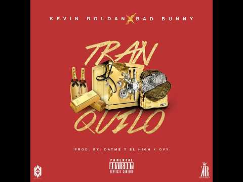 Bad Bunny - Tranquilo (Feat. Kevin Roldan)