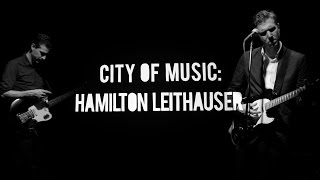 Hamilton Leithauser performs "The Smallest Splinter" - City of Music
